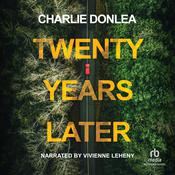 Twenty Years Later by  Charlie Donlea audiobook