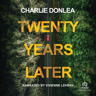 Twenty Years Later by Charlie Donlea audiobook