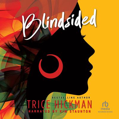 Blindsided by Trice Hickman audiobook