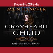 Graveyard Child by  M.L.N. Hanover audiobook