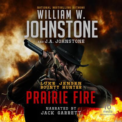 Prairie Fire by William W. Johnstone audiobook