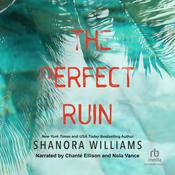 The Perfect Ruin by  Shanora Williams audiobook
