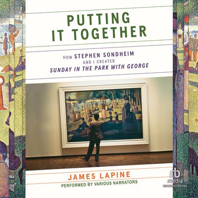 Putting It Together by James Lapine audiobook