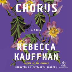 Chorus by Rebecca Kauffman audiobook
