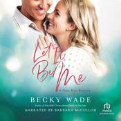 Let It Be Me by  Becky Wade audiobook