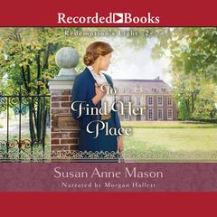 To Find Her Place by Susan Anne Mason audiobook