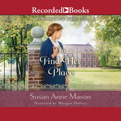 To Find Her Place by Susan Anne Mason audiobook