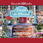 Death in Bloom by  Jess Dylan audiobook