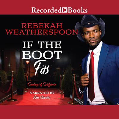 If the Boot Fits by Rebekah Weatherspoon audiobook
