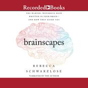 Brainscapes by  Rebecca Schwarzlose audiobook