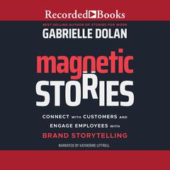 Magnetic Stories by Gabrielle Dolan audiobook