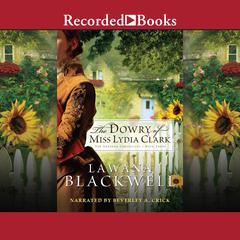 The Dowry of Miss Lydia Clark by Lawana Blackwell audiobook
