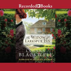 The Widow of Larkspur Inn by Lawana Blackwell audiobook