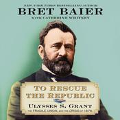 To Rescue the Republic by  Bret Baier audiobook