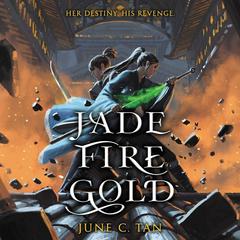 Jade Fire Gold by June C. Tan audiobook