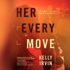 Her Every Move by Kelly Irvin audiobook