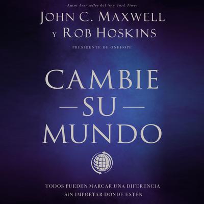 Cambie su mundo by John C. Maxwell audiobook