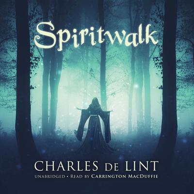 Spiritwalk by Charles de Lint audiobook