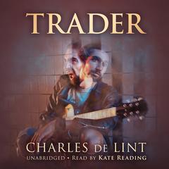 Trader by Charles de Lint audiobook