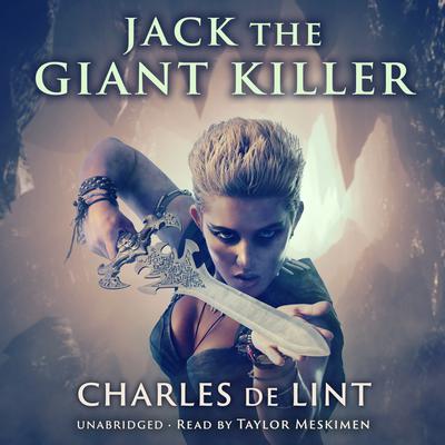 Jack the Giant Killer by Charles de Lint audiobook