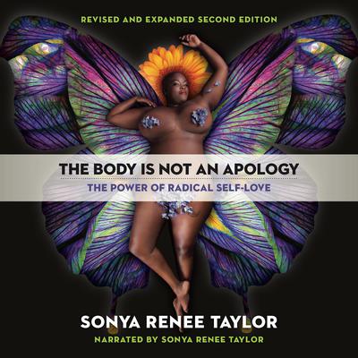 The Body Is Not an Apology, Second Edition by Sonya Renee Taylor audiobook