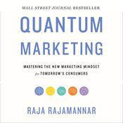 Quantum Marketing by  Raja Rajamannar audiobook