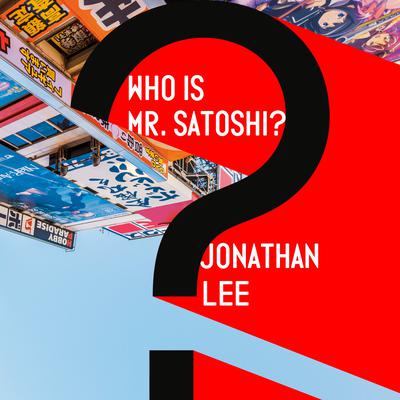 Who Is Mr. Satoshi? by Jonathan Lee audiobook