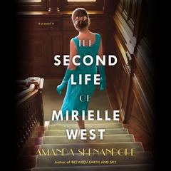 The Second Life of Mirielle West by Amanda Skenandore audiobook