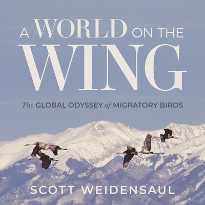 A World on the Wing by Scott Weidensaul audiobook