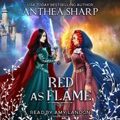 Red as Flame by  Anthea Sharp audiobook