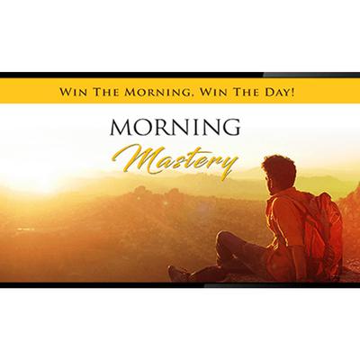 Morning Mastery - Change Your Day AND Destiny by Mastering a Positive Start To Each Day by Empowered Living audiobook