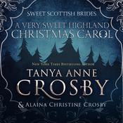 A Very Sweet Highland Christmas Carol by  Alaina Christine Crosby audiobook