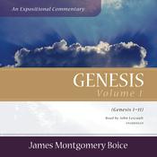 Genesis: An Expositional Commentary, Vol. 1 by  James Montgomery Boice audiobook