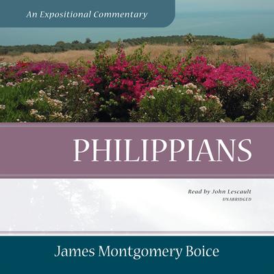 Philippians by James Montgomery Boice audiobook
