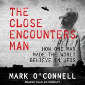 The Close Encounters Man by  Mark O'Connell audiobook