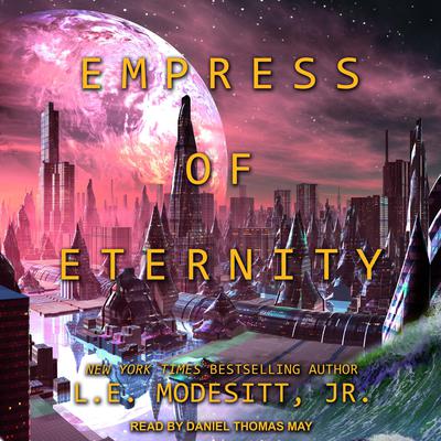 Empress of Eternity by L. E. Modesitt audiobook