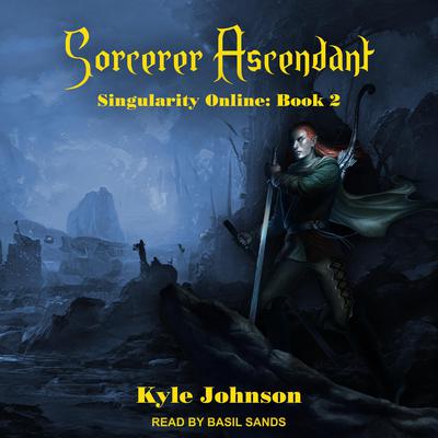 Sorcerer Ascendant by Kyle Johnson audiobook