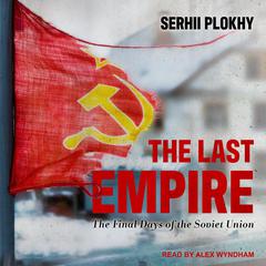The Last Empire by Serhii Plokhy audiobook