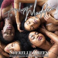 To Marry a Madden by Sherelle Green audiobook