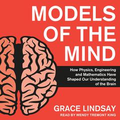 Models of the Mind by Grace Lindsay audiobook