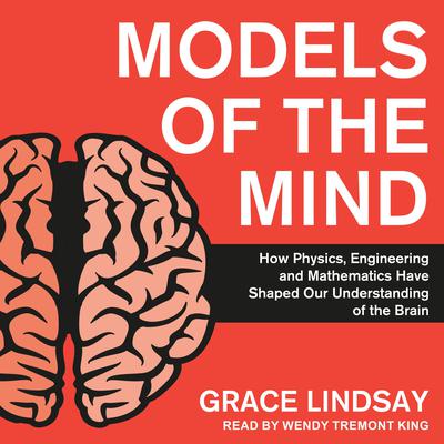 Models of the Mind by Grace Lindsay audiobook