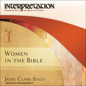Women in the Bible by  Jaime Clark-Soles audiobook