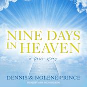 Nine Days in Heaven by  Dennis Prince audiobook