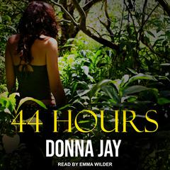 44 Hours by Donna Jay audiobook