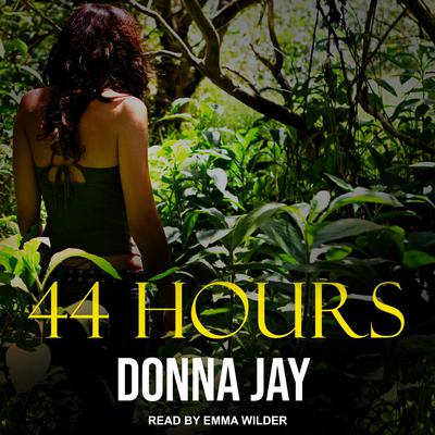 44 Hours by Donna Jay audiobook