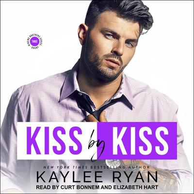 Kiss by Kiss by Kaylee Ryan audiobook