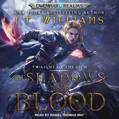Of Shadows and Blood by J.T. Williams audiobook