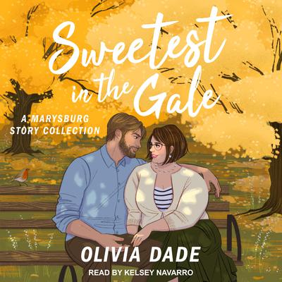 Sweetest in the Gale by Olivia Dade audiobook
