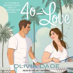 40-Love by Olivia Dade audiobook