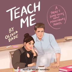 Teach Me by Olivia Dade audiobook